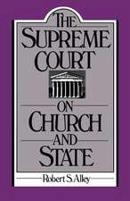 The Supreme Court on Church and State