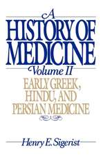 A History of Medicine: II. Early Greek, Hindu, and Persian Medicine