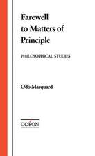 Farewell to Matters of Principle: Philosophical Studies