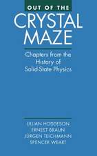 Out of the Crystal Maze: Chapters from the History of Solid-State Physics