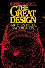 The Great Design: Particles, Fields, and Creation