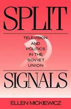 Split Signals: Television and Politics in the Soviet Union