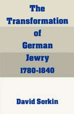 The Transformation of German Jewry, 1780-1840