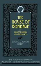 The House of Bondage: or Charlotte Brooks and Other Slaves