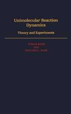 Unimolecular Reaction Dynamics: Theory and Experiments