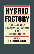 The Hybrid Factory: The Japanese Production System in the United States