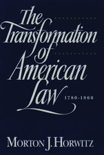 The Transformation of American Law 1870-1960: The Crisis of Legal Orthodoxy