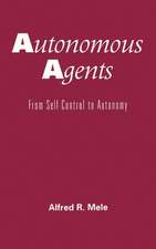 Autonomous Agents: From Self-Control to Autonomy