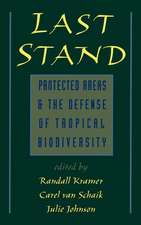 Last Stand: Protected Areas and the Defense of Tropical Biodiversity