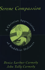 Serene Compassion: A Christian Appreciation of Buddhist Holiness