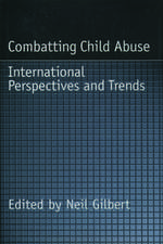 Combatting Child Abuse: International Perspectives and Trends