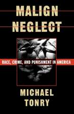 Malign Neglect: Race, Crime, and Punishment in America