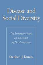 Disease and Social Diversity: The European Impact on the Health of Non-Europeans