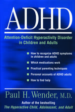 ADHD: Attention-Deficit Hyperactivity Disorder in Children and Adults