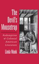 The Devil's Mousetrap: Redemption and Colonial American Literature