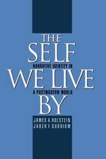 The Self We Live By: Narrative Identity in a Postmodern World