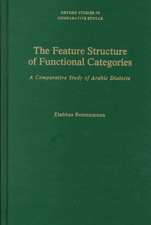 The Feature Structure of Functional Categories: A Comparative Study of Arabic Dialects