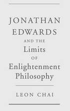 Jonathan Edwards and the Limits of Enlightenment Philosophy