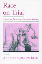 Race on Trial: Law and Justice in American History