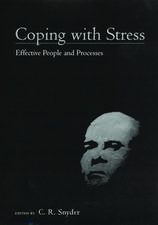 Coping with Stress: Effective People and Processes