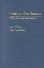 Managed Care Services: Policy, Programs, and Research