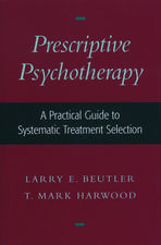 Prescriptive Psychotherapy: A Practical Guide to Systematic Treatment Selection