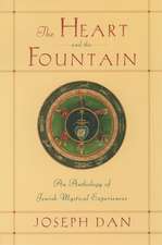 The Heart and the Fountain: An Anthology of Jewish Mystical Experiences