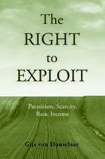 The Right to Exploit: Parasitism, Scarcity, and Basic Income