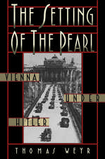 The Setting of the Pearl: Vienna under Hitler