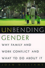 Unbending Gender: Why Family and Work Conflict and What To Do About It