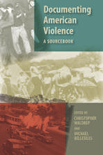 Documenting American Violence: A Sourcebook