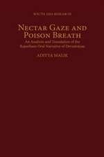 Nectar Gaze and Poison Breath: An Analysis and Translation of the Rajasthani Oral Narrative of Devnarayan