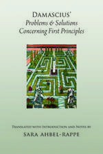 Damascius' Problems and Solutions Regarding First Principles