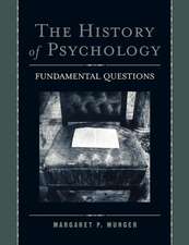 The History of Psychology: Fundamental Questions