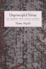 Unprincipled Virtue: An Inquiry Into Moral Agency