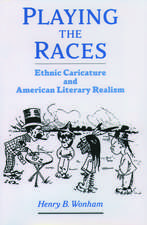 Playing the Races: Ethnic Caricature and American Literary Realism