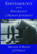 Epistemology and the Psychology of Human Judgment