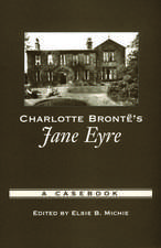 Charlotte Brontë's Jane Eyre: A Casebook