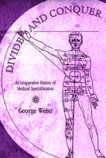 Divide and Conquer: A Comparative History of Medical Specialization