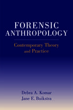 Forensic Anthropology: Contemporary Theory and Practice