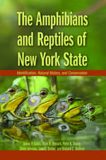 The Amphibians and Reptiles of New York State: Identification, Natural History, and Conservation