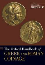 The Oxford Handbook of Greek and Roman Coinage