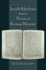 Jewish Babylonia between Persia and Roman Palestine