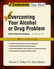 Overcoming Your Alcohol or Drug Problem: Effective Recovery Strategies, Workbook