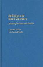 Addiction and Mood Disorders: A Guide for Clients and Families