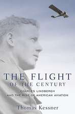 The Flight of the Century: Charles Lindbergh and the Rise of American Aviation