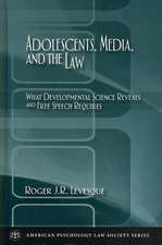 Adolescents, Media, and the Law: What developmental science reveals and free speech requires