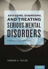 Assessing, Diagnosing, and Treating Serious Mental Disorders: A Bioecological Approach for Social Workers