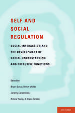 Self- and Social-Regulation: The Development of Social Interaction, Social Understanding, and Executive Functions