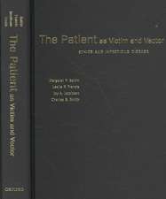 The Patient as Victim and Vector: Ethics and Infectious Disease